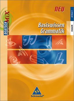 Basiswissen Grammatik / Basiswissen Grammatik - Ausgabe 2006. Ausgabe 2006 / Basiswissen Grammatik