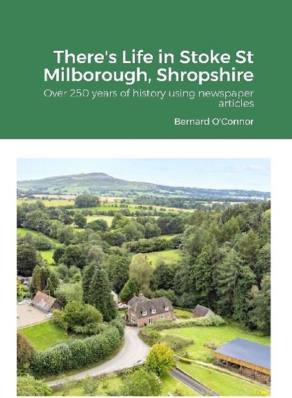 There's Life in Stoke St Milborough, Shropshire