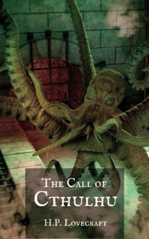 The Call of Cthulhu: A 1928 H. P. Lovecraft Book (Annotated)