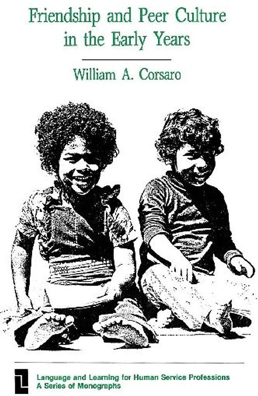 Friendship and Peer Culture in the Early Years