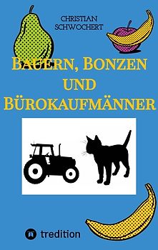 Bauern, Bonzen und Bürokaufmänner