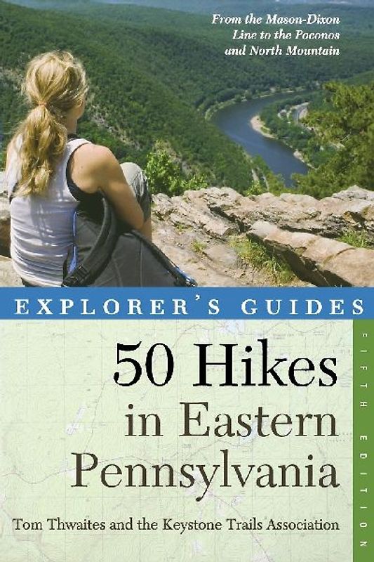 Explorer's Guide 50 Hikes in Eastern Pennsylvania