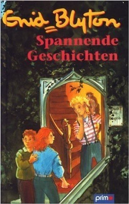 Spannende Geschichten: Die Verwegenen Vier auf heißer Spur / Fünf Freunde im alten Turm / Geheimpolizei Schwarze Sieben / Rätsel um den unterirdischen Gang - Enid Blyton