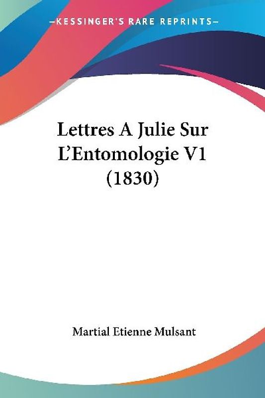 Lettres A Julie Sur L'Entomologie V1 (1830)