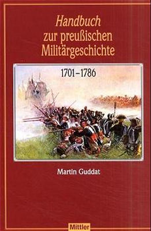 Handbuch zur preussischen Militärgeschichte 1701-1786