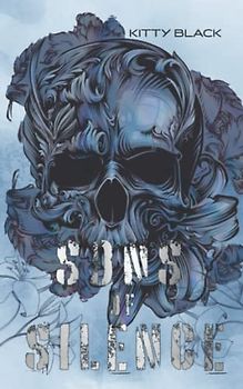 Sons of Silence Book Five: Biker Dark Romance (Sons of Silence MC, Band 6)