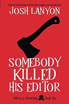Somebody Killed His Editor: Holmes & Moriarity 1