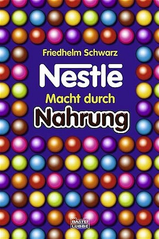 Nestlé - Macht durch Nahrung