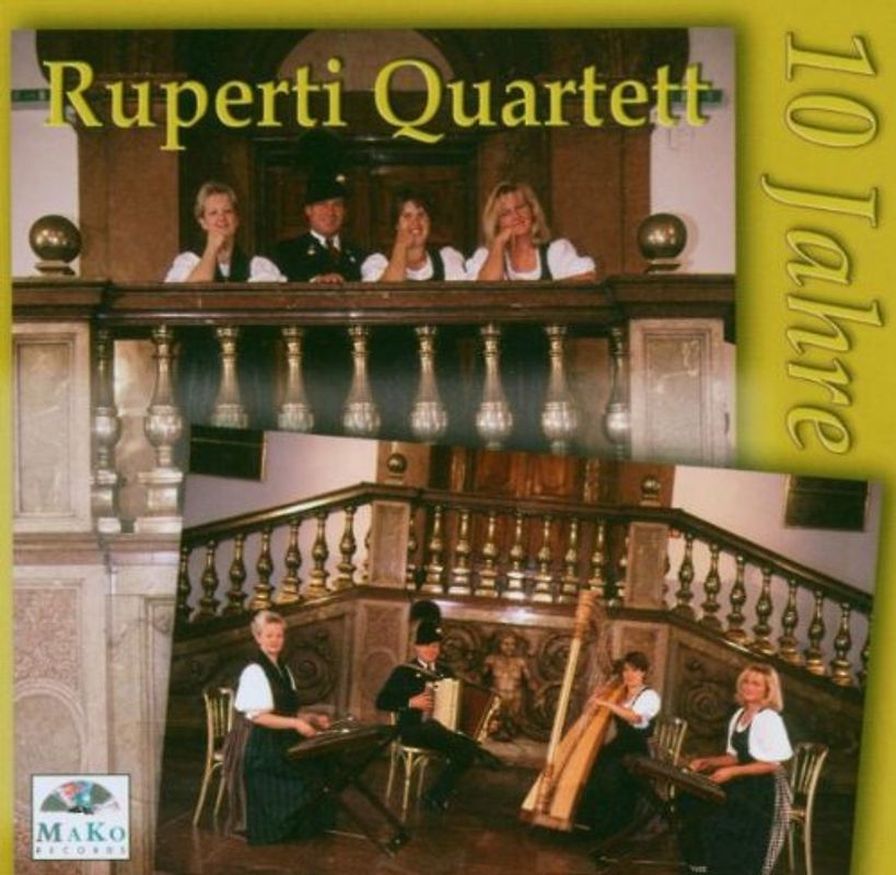 Ruperti Quartett - 10 Jahre,Volksmusik und Klassik