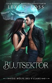 Blutsektor (Die Wölfe des V-Clans, Band 1)