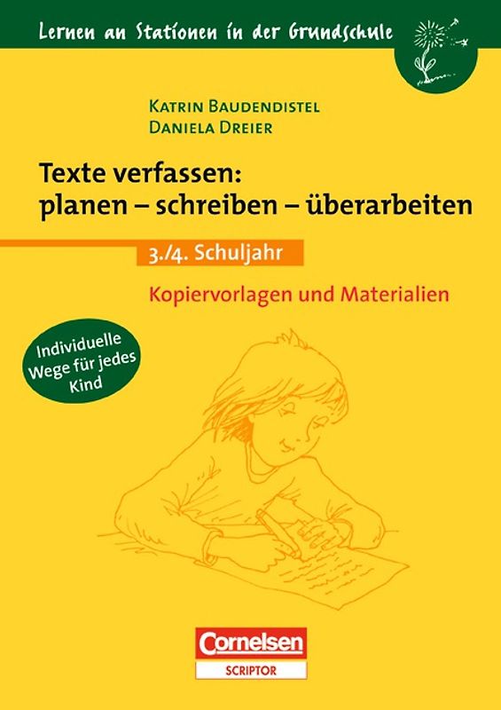 Lernen an Stationen in der Grundschule / 3./4. Schuljahr - Texte verfassen: planen - schreiben - überarbeiten