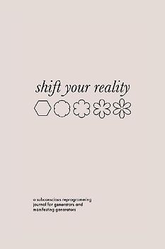 Shift Your Reality Guided Journal for Generators and MGs (Softcover)