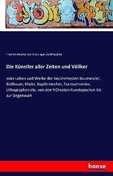 Die Künstler aller Zeiten und Völlker