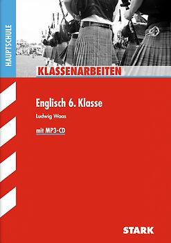 STARK Englisch 6. Klasse - Klassenarbeiten Haupt-/Mittelschule