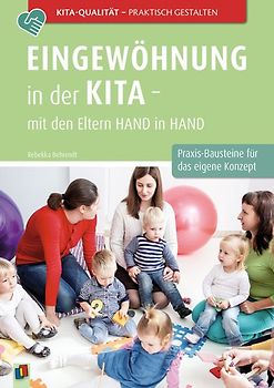Eingewöhnung in der Kita – mit den Eltern Hand in Hand