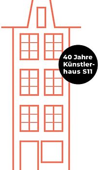 40 Jahre Künstlerhaus S11 1978 bis 2018
