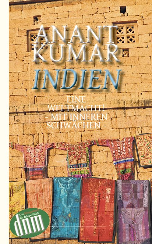 Indien - Eine Weltmacht! - mit inneren Schwächen -