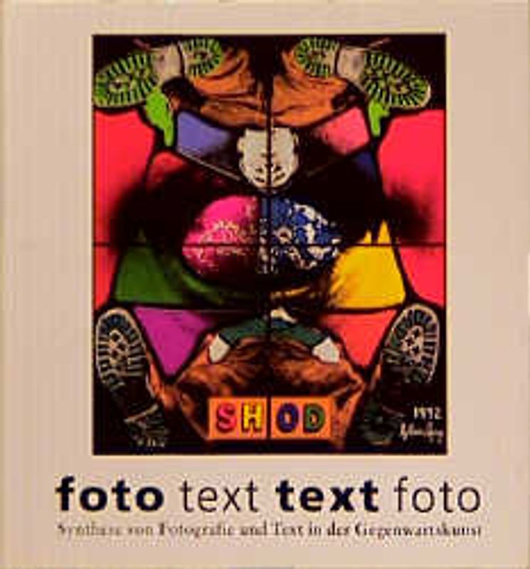 foto text text foto. Synthese von Fotografie und Text in der Gegenwartskunst