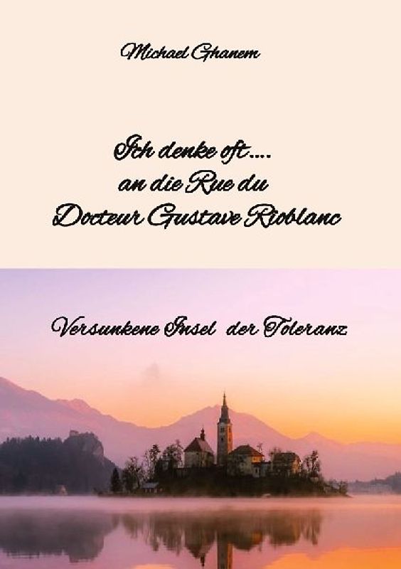 Ich denke oft…. an die Rue du Docteur Gustave Rioblanc