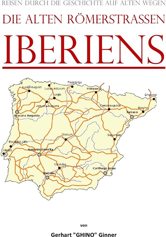 die alten Römerstraßen IBERIens