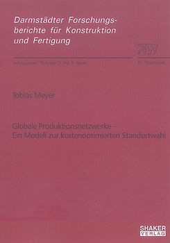 Globale Produktionsnetzwerke – Ein Modell zur kostenoptimierten Standortwahl