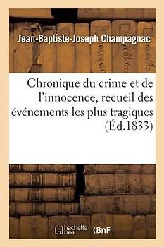 Chronique Du Crime Et de l'Innocence. Tome 8