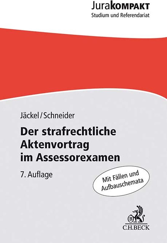 Der strafrechtliche Aktenvortrag im Assessorexamen