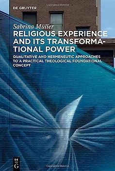 Religious Experience and Its Transformational Power