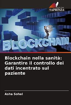 Blockchain nella sanità: Garantire il controllo dei dati incentrato sul paziente
