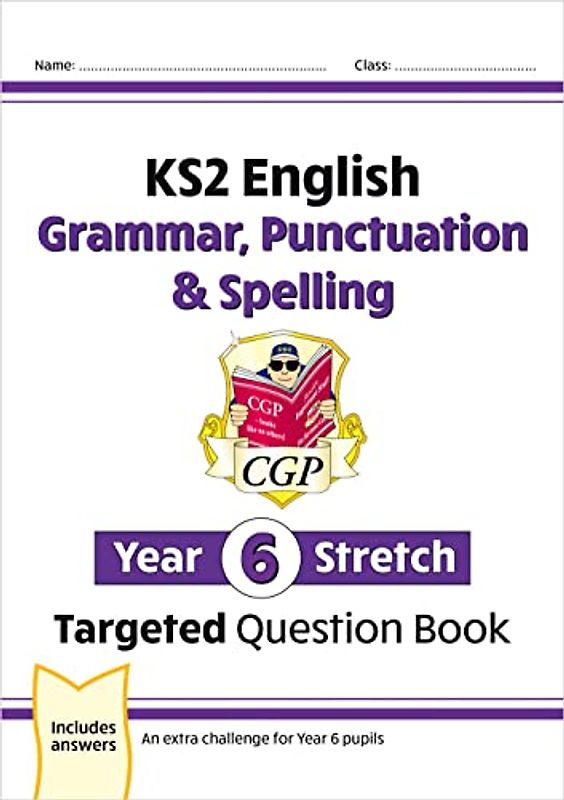 KS2 English Year 6 Stretch Grammar, Punctuation & Spelling Targeted Question Book (w/Answers)