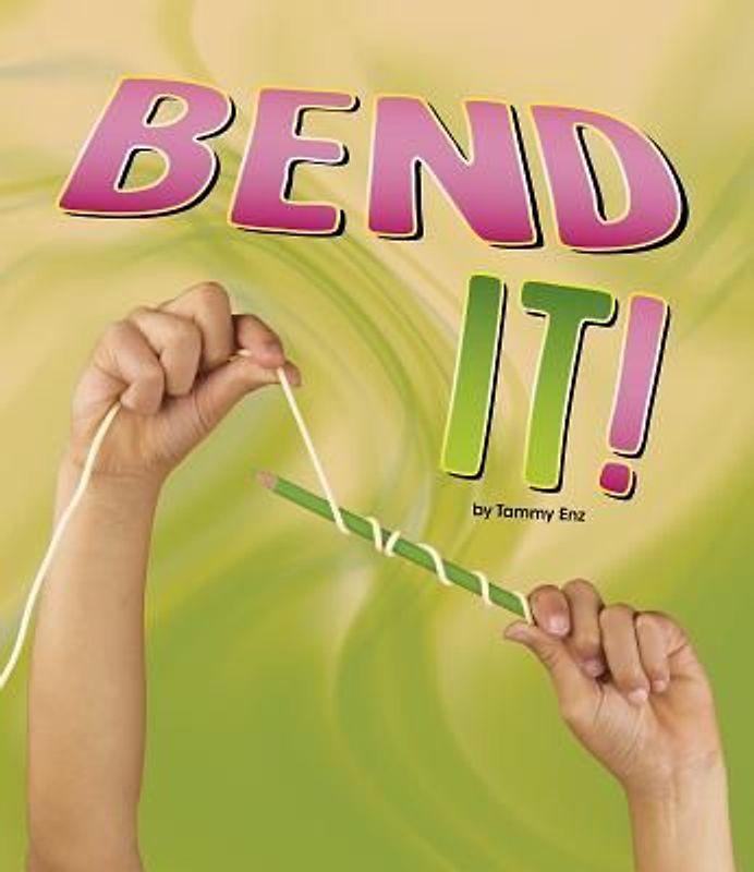 Bend It!