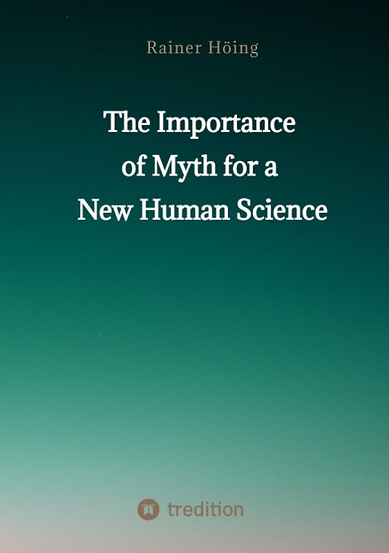 The Importance of Myth for a New Human Science