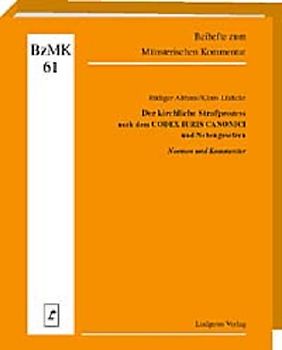 Der kirchliche Strafprozess nach dem CODEX IURIS CANONICI und Nebengesetzen
