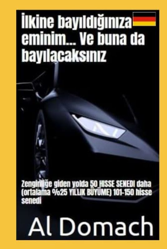 İlkine bayıldığınıza eminim... Ve buna da bayılacaksınız: Zenginliğe giden yolda 50 HISSE SENEDI daha (ortalama %25 YILLIK BÜYÜME) 101-150 hisse senedi (SURE)