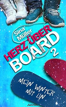 Herz über Board 2: Mein Winter mit Lin