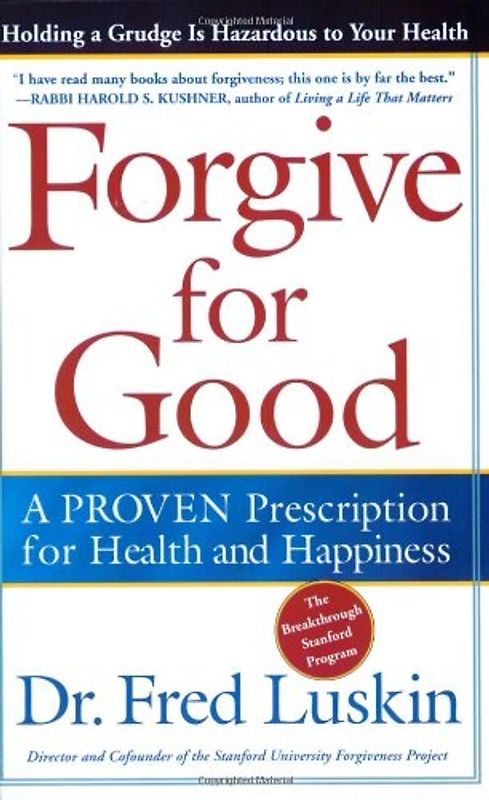 Forgive for Good - Frederic Luskin