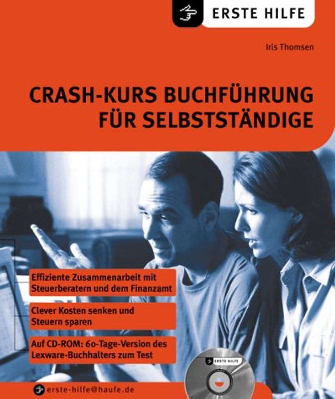 Crashkurs Buchführung für Selbständige. Effiziente Zusammenarbeit mit Steuerberatern und dem Finanzamt. Clever Kosten senken uns Steuern sparen