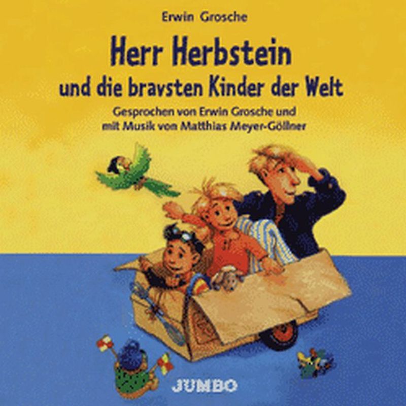 Herr Herbstein und die bravsten Kinder der Welt