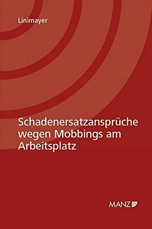 Schadenersatzansprüche wegen Mobbings am Arbeitsplatz