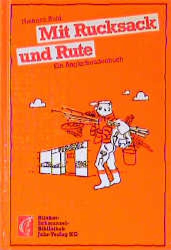 Mit Rucksack und Rute. Ein Anglerfreudenbuch