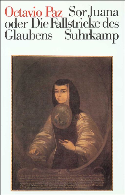 Sor Juana Inés de la Cruz oder Die Fallstricke des Glaubens