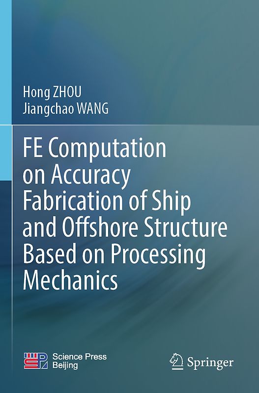 FE Computation on Accuracy Fabrication of Ship and Offshore Structure Based on Processing Mechanics