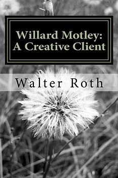 Willard Motley: A Creative Client