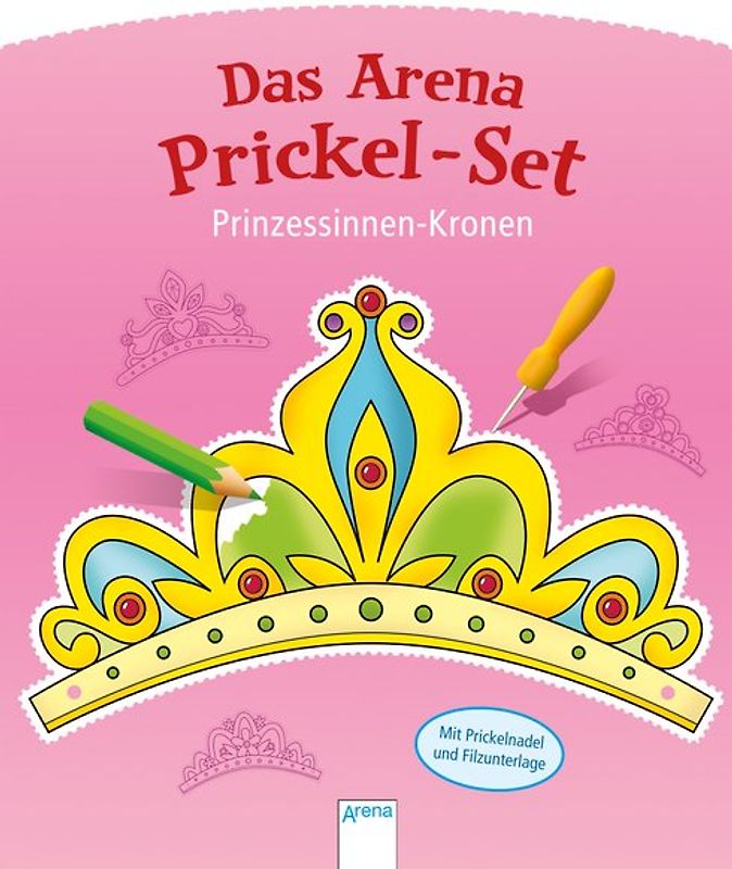 Das Arena Prickel-Set. Prinzessinnen-Kronen