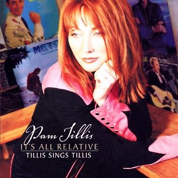 Pam Tillis - It'S All Relative