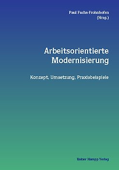 Arbeitsorientierte Modernisierung