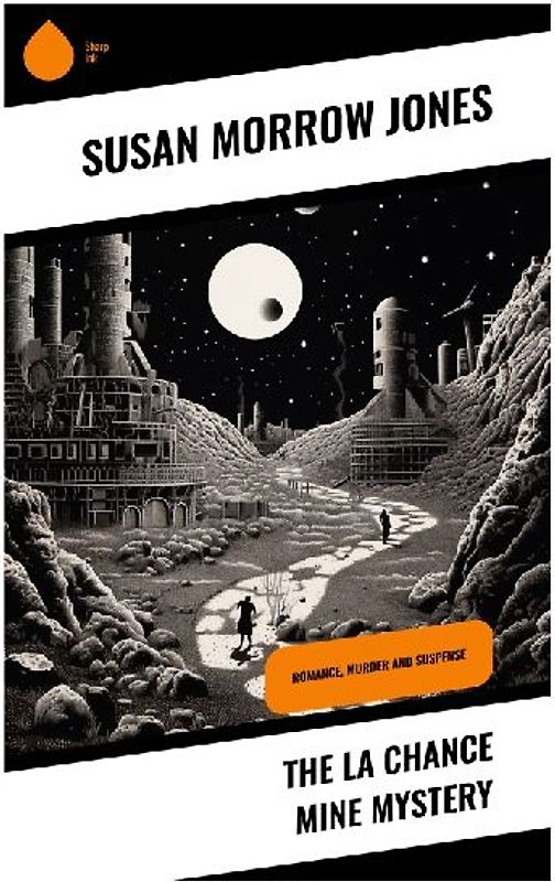 The La Chance Mine Mystery