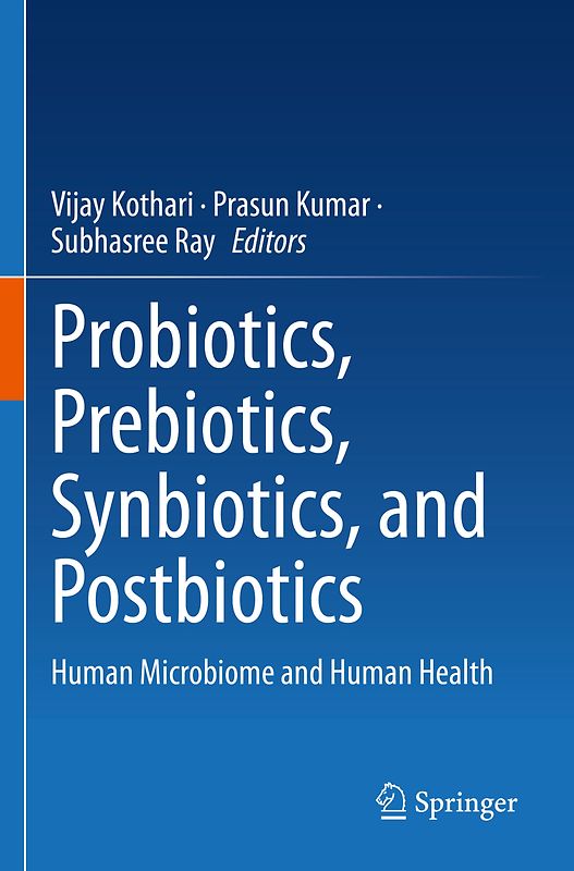 Probiotics, Prebiotics, Synbiotics, and Postbiotics