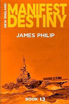 Manifest Destiny (New England, Band 13)