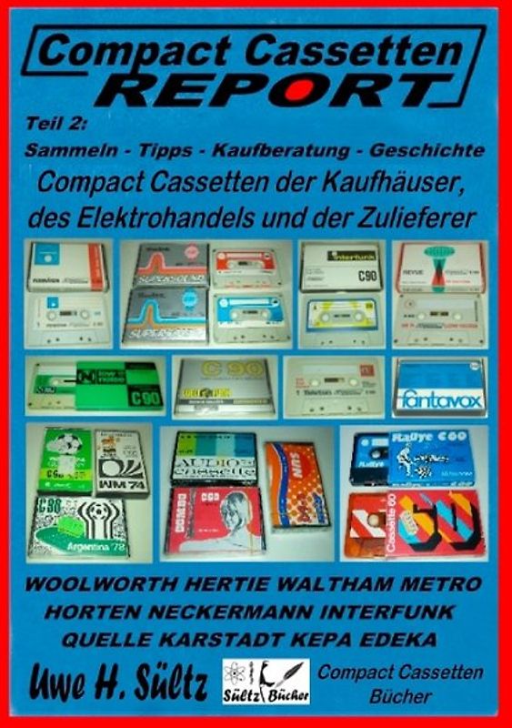 Compact Cassetten Report - Teil 2: Sammeln - Tipps - Kaufberatung - Kaufhäuser - Elektrohandel - Zulieferer
